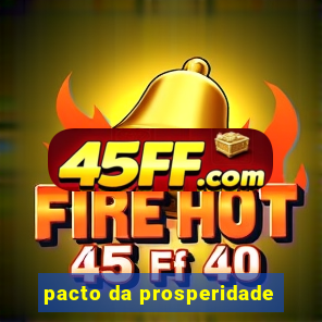pacto da prosperidade
